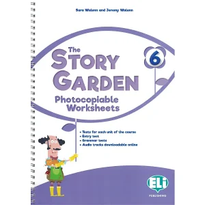 The Story Garden 6 ~ Photocopiable Worksheets